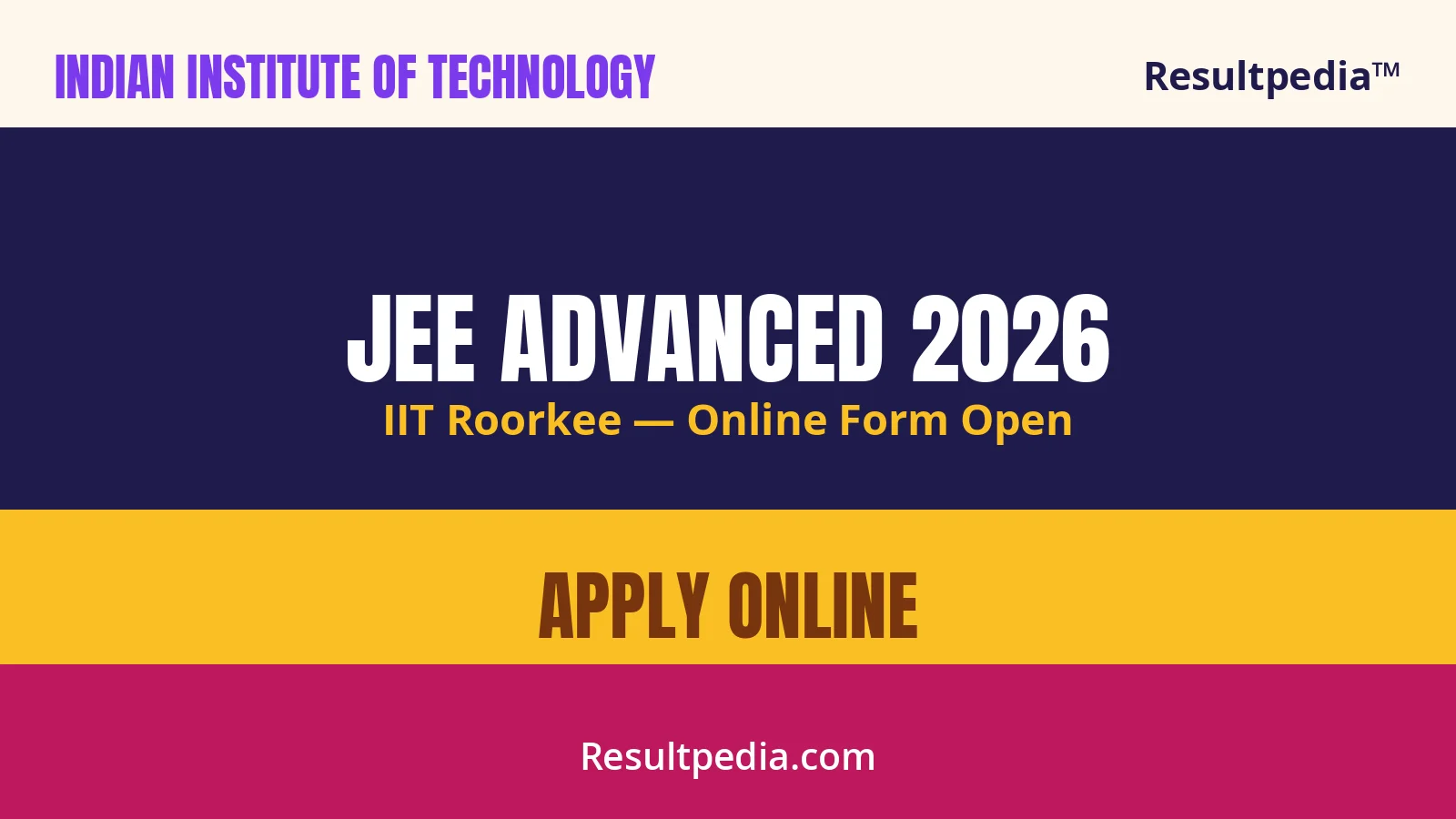 JEE Advanced 2026: IIT Roorkee — Exam on 17 May 2026, Registration 23 April – 2 May